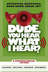 Dude, You Hear What I Hear? Unison/Two-Part Singer's Edition cover